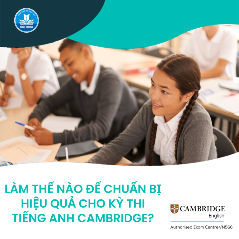 Làm thế nào để chuẩn bị hiệu quả cho kỳ thi tiếng Anh Cambridge?